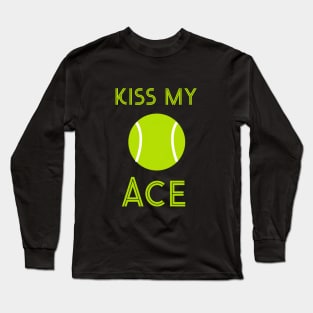 Kiss my ace Long Sleeve T-Shirt